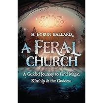 The Feral Church - H. Byron Ballard - Lighten Up Shop