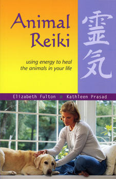Animal Reiki - by Elizabeth Fulton, Kathleen Prasad - Lighten Up Shop