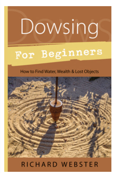 Dowsing For Beginners - Richard Webster - Lighten Up Shop