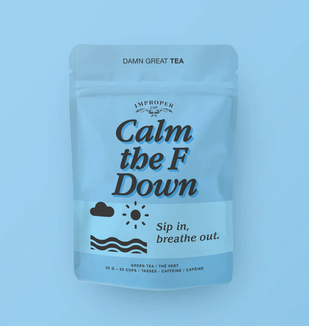 Improper Cup Tea - Calm The F Down - Lighten Up Shop