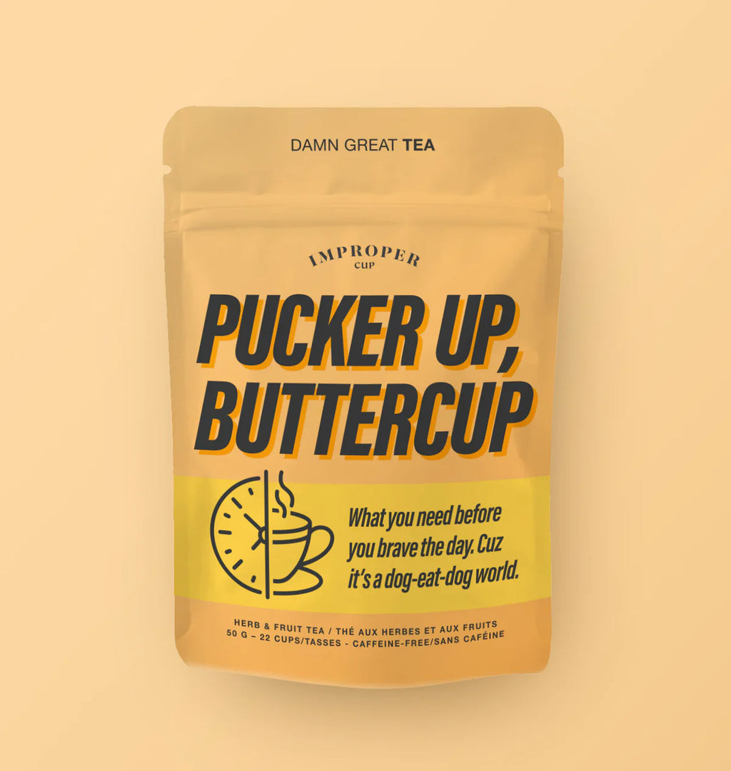 Improper Cup Tea - Pucker Up, Buttercup - Lighten Up Shop