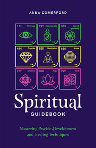 Spiritual Guidebook: Mastering Psychic Development and Healing Techniques - Anna Comerford - Lighten Up Shop