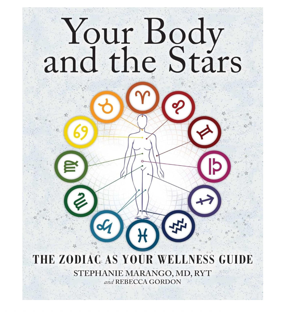 Your Body and the Stars - Stephanie Marango, MD, RYT & Rebecca Gordon - Lighten Up Shop