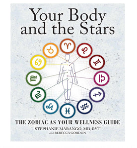 Your Body and the Stars - Stephanie Marango, MD, RYT & Rebecca Gordon - Lighten Up Shop