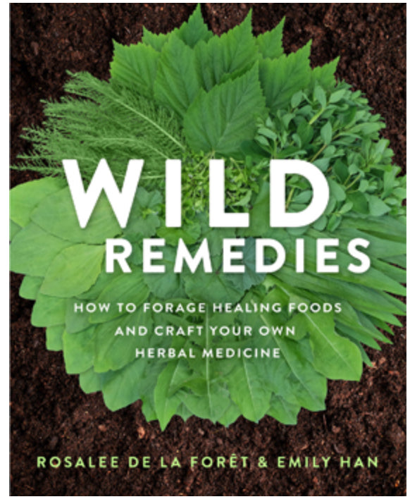 Wild Remedies - Rosalee De La Foret & Emily Han
