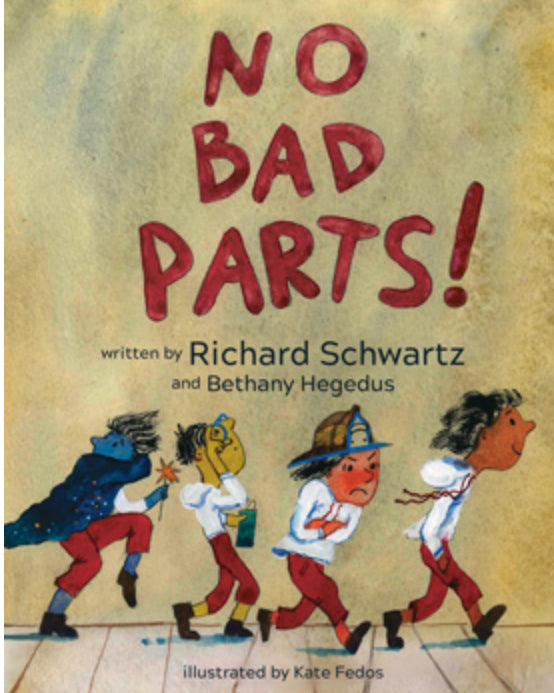 No Bad Parts - Richard Schwartz & Bethany Hegedus