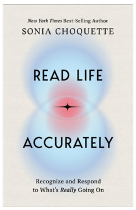 Read Life Accurately - Sonia Choquette - Lighten Up Shop