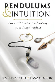 Pendulum & Intuitions - Karina Muller, Lana Gendlin - Lighten Up Shop