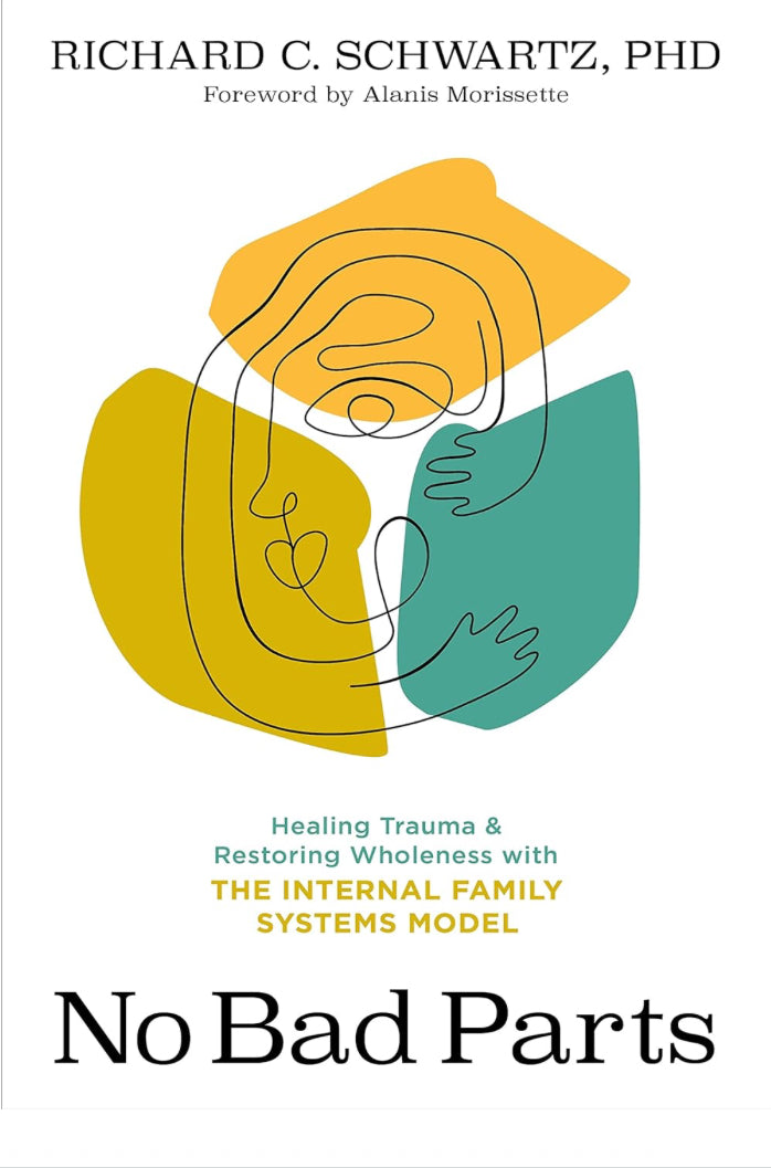 No Bad Parts - Richard C. Schwartz, PHD - Lighten Up Shop