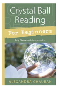 Crystal Ball Reading For Beginners - Richard Webster - Lighten Up Shop