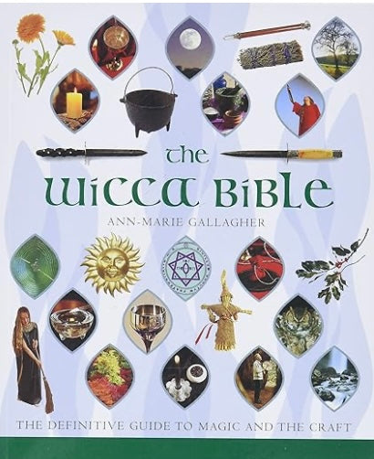 The Wicca Bible - Ann-Marie Gallagher