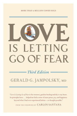 Love Is Letting Go Of Fear (Third Edition) - Gerald G. Jampolsky, MD