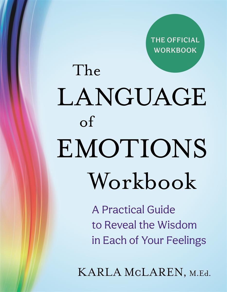 The Language of Emotions Workbook - Karla McLaren, M.Ed. - Lighten Up Shop