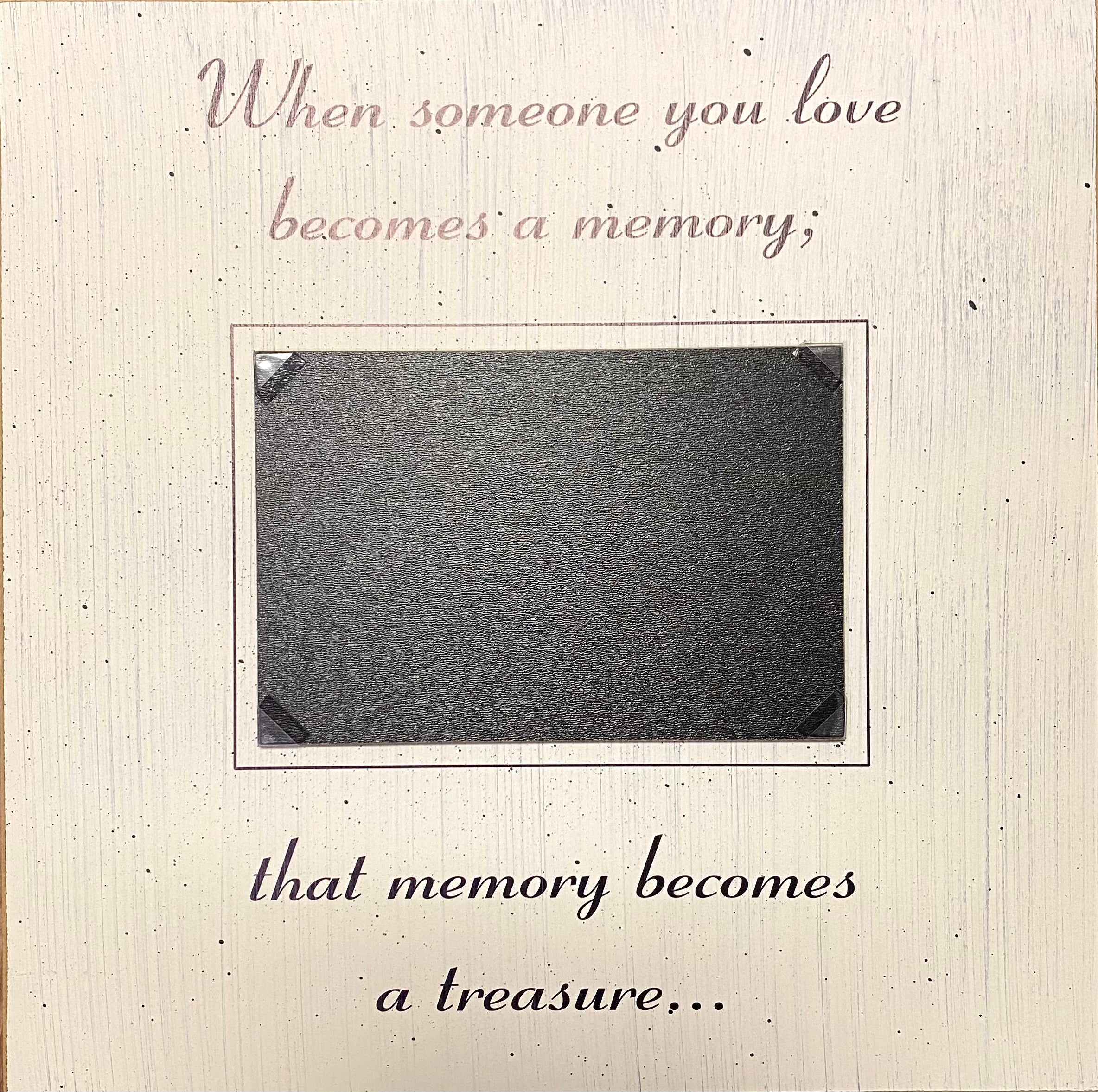 Photo Frame - When someone you love becomes a memory, that memory becomes a treasure - Lighten Up Shop
